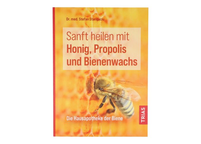 Sanft heilen mit Honig, Propolis und Bienenwachs von Dr....