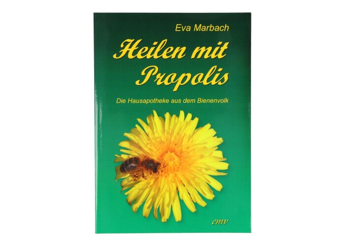 Heilen mit Propolis - Die Hausapotheke aus dem Bienenvolk...