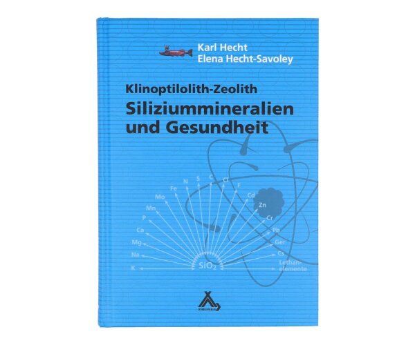Siliziummineralien und Gesundheit - Klinoptilolith-Zeolith von K. Hecht & E. Hecht-Savoley